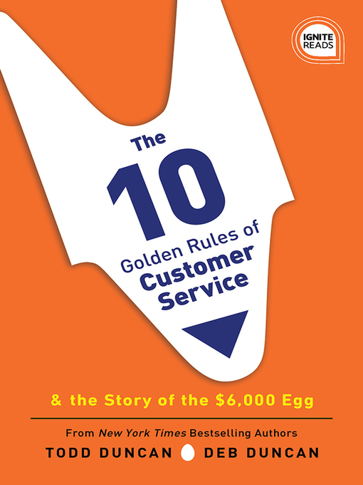 Title details for The 10 Golden Rules of Customer Service by Todd Duncan - Available